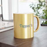 TAPPED IN Metallic Mug