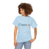 TAPPED IN Heavy Cotton Tee