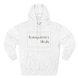 TRANSPARENCY HEALS Fleece Hoodie