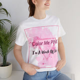 COLOR ME PINK Short Sleeve Tee