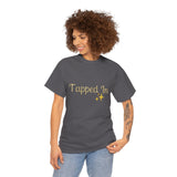 TAPPED IN Heavy Cotton Tee