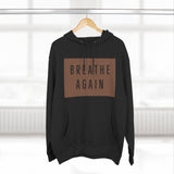 BREATHE AGAIN Fleece Hoodie