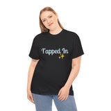 TAPPED IN Heavy Cotton Tee