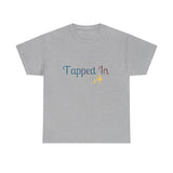 TAPPED IN Heavy Cotton Tee