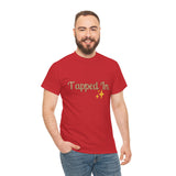 TAPPED IN Heavy Cotton Tee