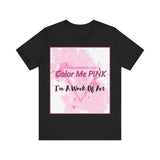 COLOR ME PINK Short Sleeve Tee