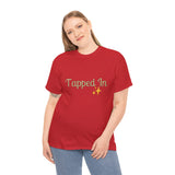 TAPPED IN Heavy Cotton Tee