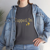 TAPPED IN Heavy Cotton Tee