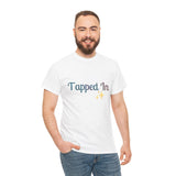 TAPPED IN Heavy Cotton Tee