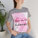 COLOR ME PINK Short Sleeve Tee