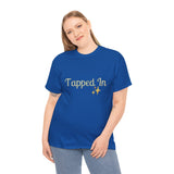 TAPPED IN Heavy Cotton Tee