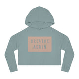 BREATHE AGAIN Cropped Hooded Sweatshirt