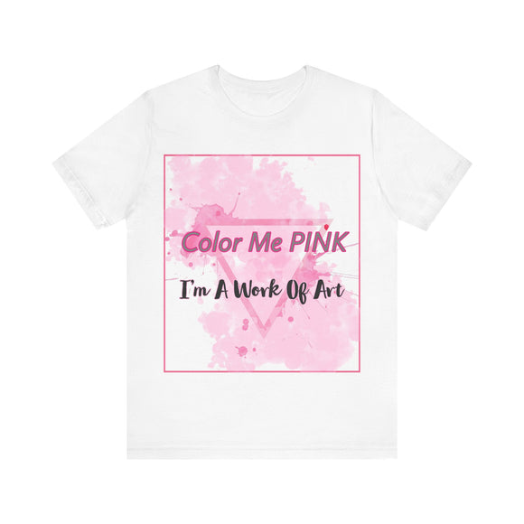 COLOR ME PINK Short Sleeve Tee