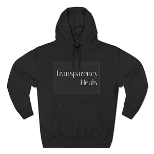 TRANSPARENCY HEALS Fleece Hoodie