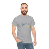 TAPPED IN Heavy Cotton Tee