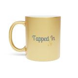 "Tapped In" Metallic Mug (Silver\Gold)